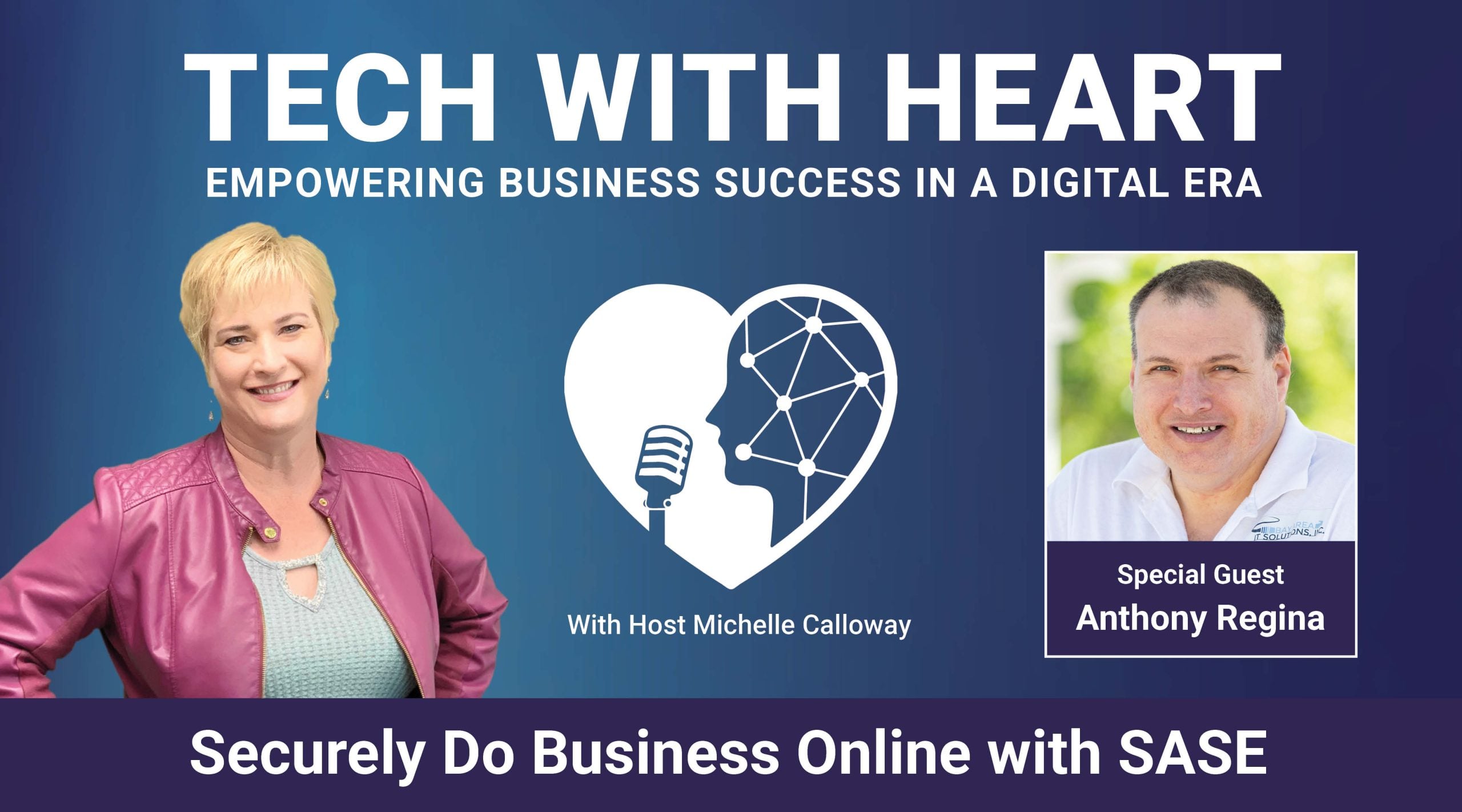 Securely Do Business Online with SASE - A Tech With Heart Interview with Anthony Regina