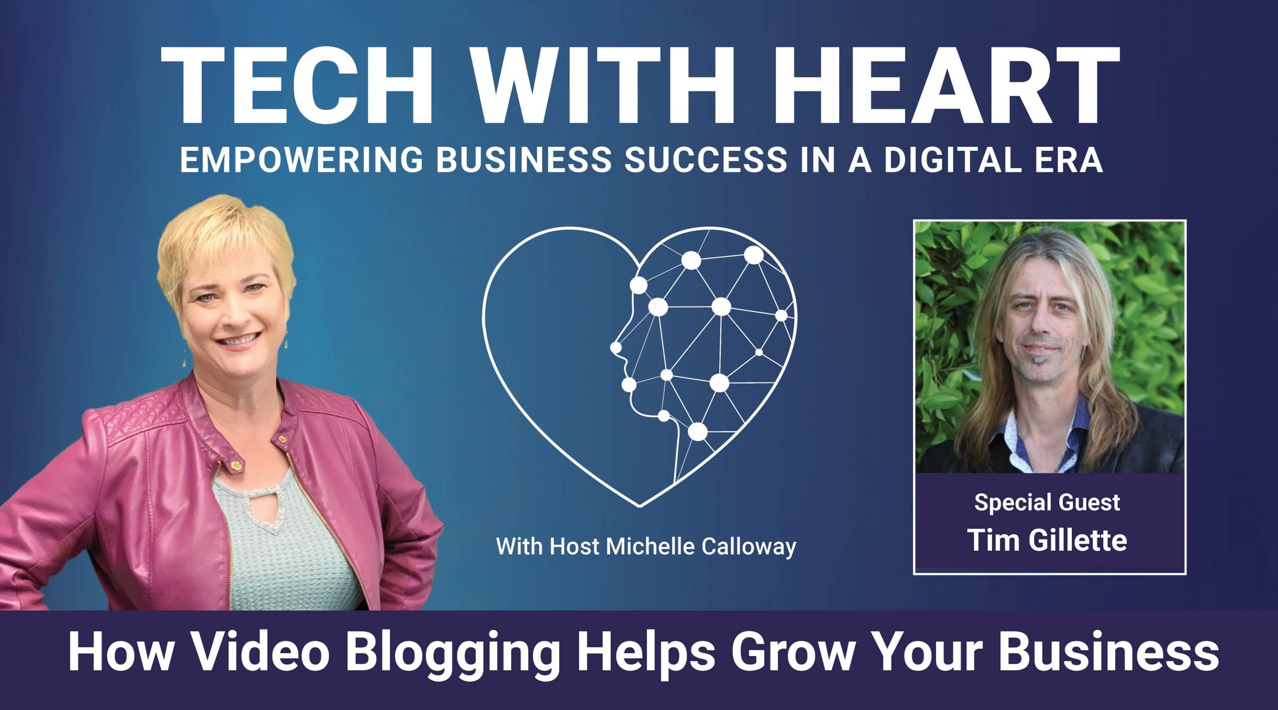 TWH Speaker Promo Tim Gillette How Video Blogging Helps Grow Your Business – A Tech With Heart Interview - Tim Gillette